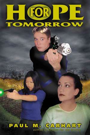 Hope for Tomorrow de Paul M. Carhart