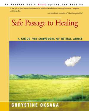 Safe Passage to Healing de Chrystine Oksana