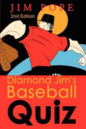 Diamond Jim's Baseball Quiz de Jim Pope