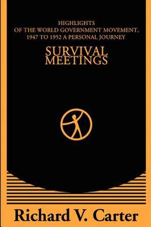 Survival Meetings de Richard V. Carter