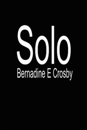 Solo de Bernadine E. Crosby