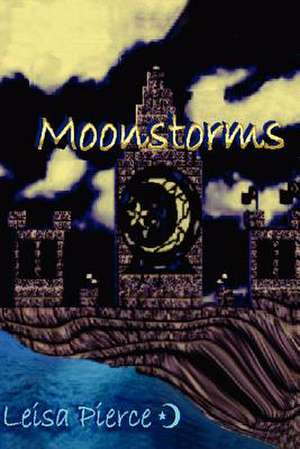 Moonstorms de Leisa Pierce