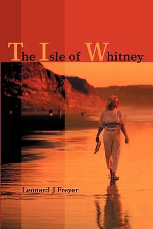 The Isle of Whitney de Leonard J. Freyer