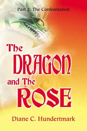 Dragon and the Rose de Diane C. Hundertmark