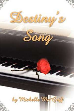 Destiny's Song de Michelle McGriff