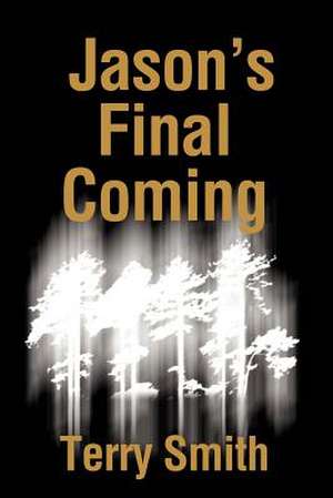 His Final Coming de Terry Smith