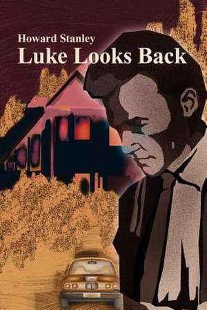 Luke Looks Back de Howard M. Stanley