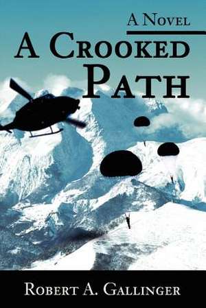 A Crooked Path de Robert A. Gallinger