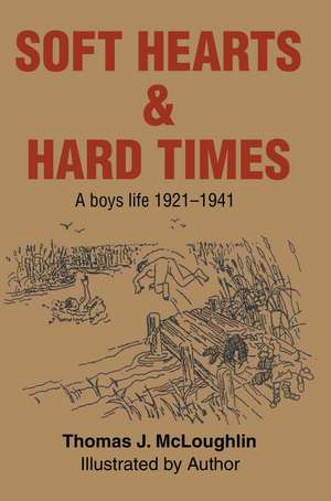 Soft Hearts & Hard Times de Thomas McLoughlin