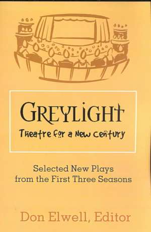 Greylight Theatre de Don Elwell