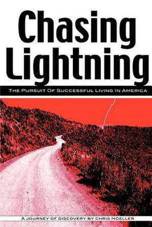 Chasing Lightning de Chris Moeller