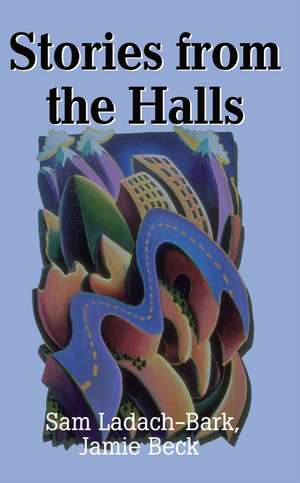 Stories from the Halls de Sam Ladach-Bark