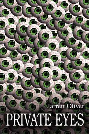 Private Eyes de Jarrett Oliver