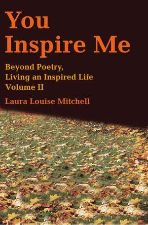 You Inspire Me de Laura Louise Mitchell