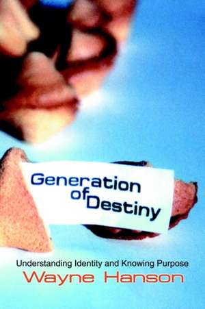 Generation of Destiny de Wayne C. Hanson