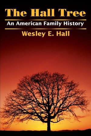 The Hall Tree de Wesley E. Hall