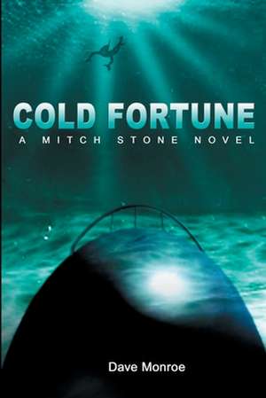 Cold Fortune de Dave Monroe