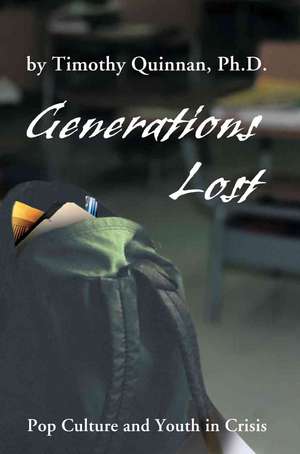 Generations Lost de Timothy W. Quinnan