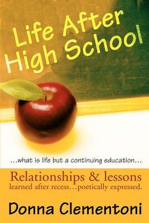 Life After High School de Donna Clementoni