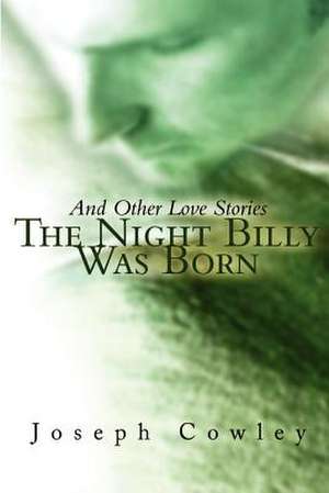 The Night Billy Was Born de Joseph G. Cowley