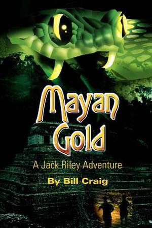 Mayan Gold de Bill Craig