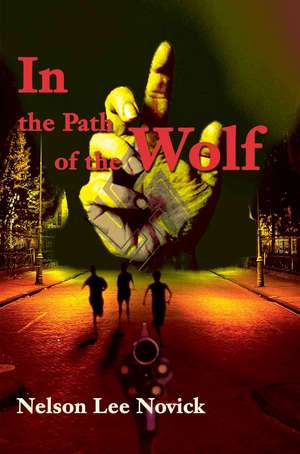 In the Path of the Wolf de Nelson L. Novick