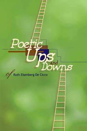 Poetic Ups and Downs de Ruth E. de Cicco