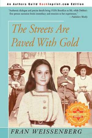 The Streets Are Paved with Gold de Fran Weissenberg