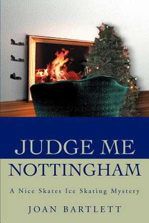 Judge Me Nottingham de Joan Bartlett