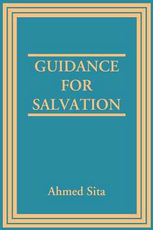 Guidance for Salvation de Ahmed Sita