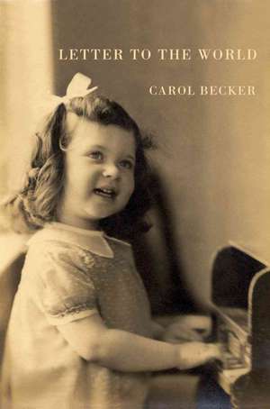 Letter to the World de Carol Becker