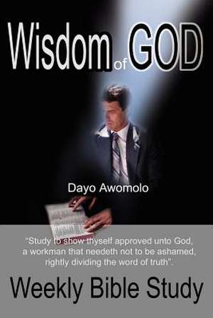 Wisdom of God de Dayo Awomolo