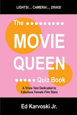 The Movie Queen Quiz Book de Ed Karvoski