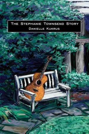 The Stephanie Townsend Story de Danielle Kukrus