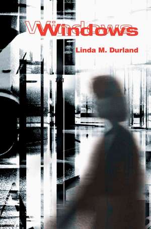 Windows de Linda M. Durland