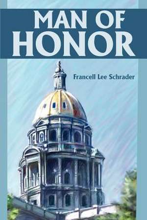 Man of Honor de Francell Lee Schrader