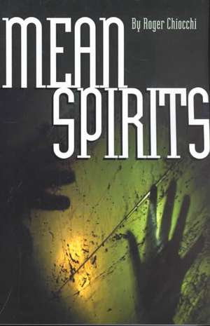 Mean Spirits de Roger Chiocchi