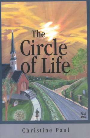 The Circle of Life de Christine Paul