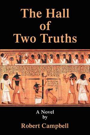 The Hall of Two Truths de Robert C. Campbell