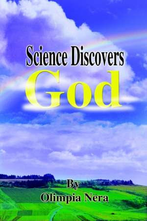 Science Discovers God de Olimpia Nera