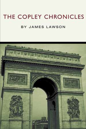 The Copley Chronicles de James Lawson