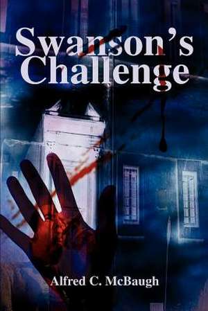 Swanson's Challenge de Alfred C. McBaugh