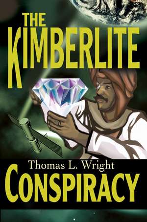 The Kimberlite Conspiracy de Thomas L. Wright