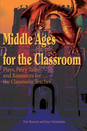 Middle Ages for the Classroom de Eric Burnett