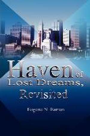 Haven of Lost Dreams, Revisited de Eugene Barron