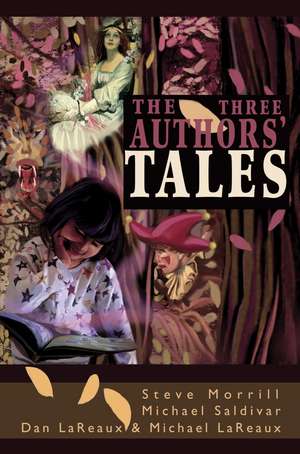 The Three Authors' Tales de Michael Lareaux