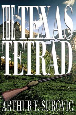 The Texas Tetrad de Arthur F. Surovic