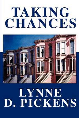 Taking Chances de Lynne D. Pickens