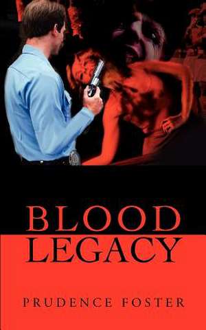 Blood Legacy de Prudence Foster