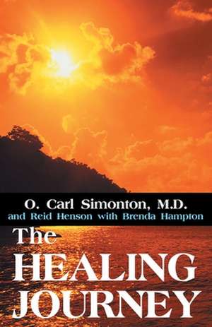 The Healing Journey de Oscar C. Simonton